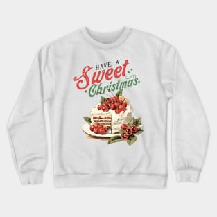 Have a sweet Christmas Crewneck Sweatshirt